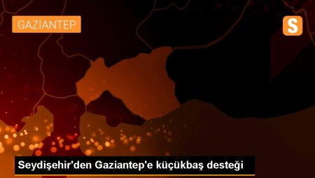 Seydişehir’den Gaziantep’e küçükbaş takviyesi